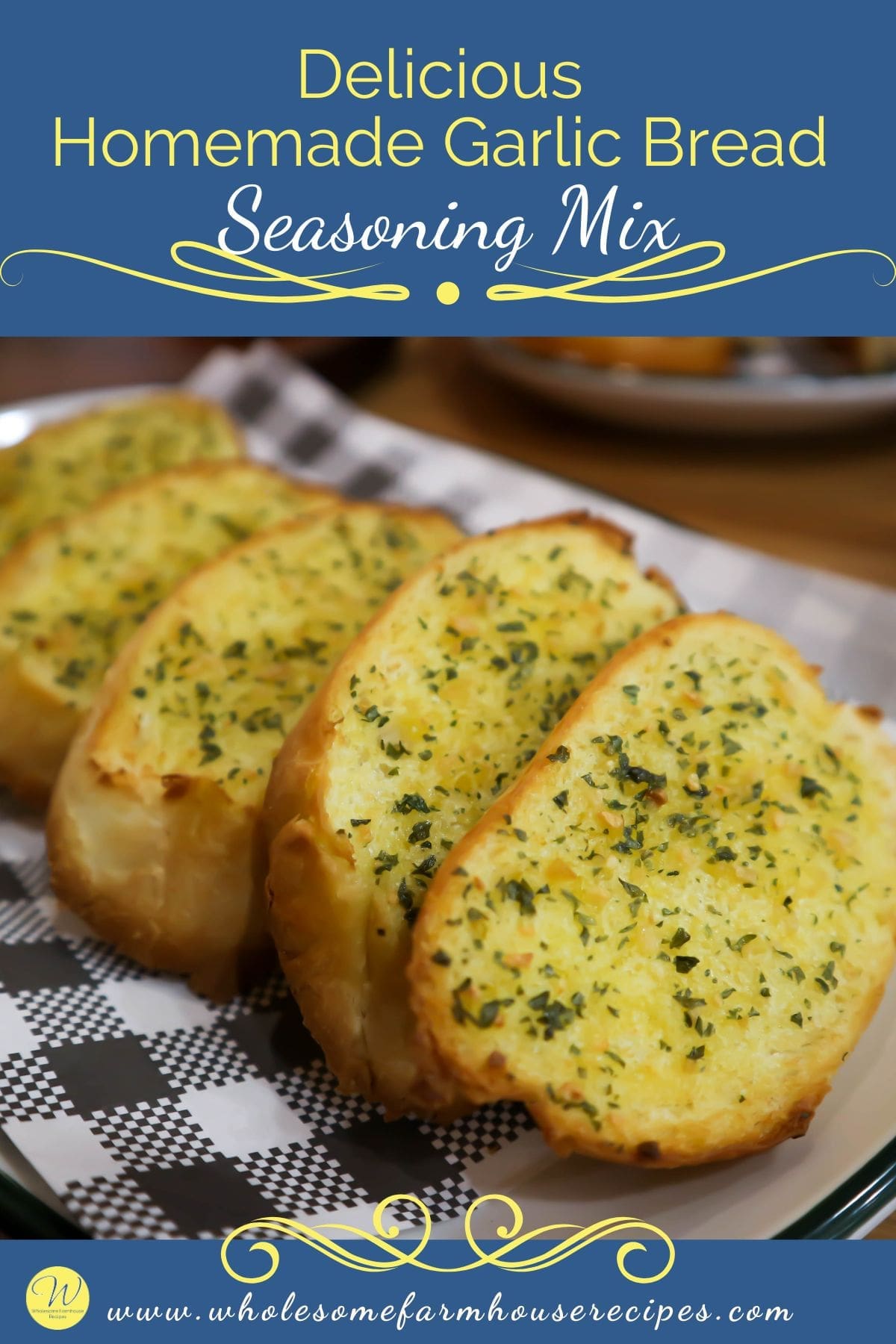 Delicious Homemade Garlic Bread Seasoning Mix on garlic bread