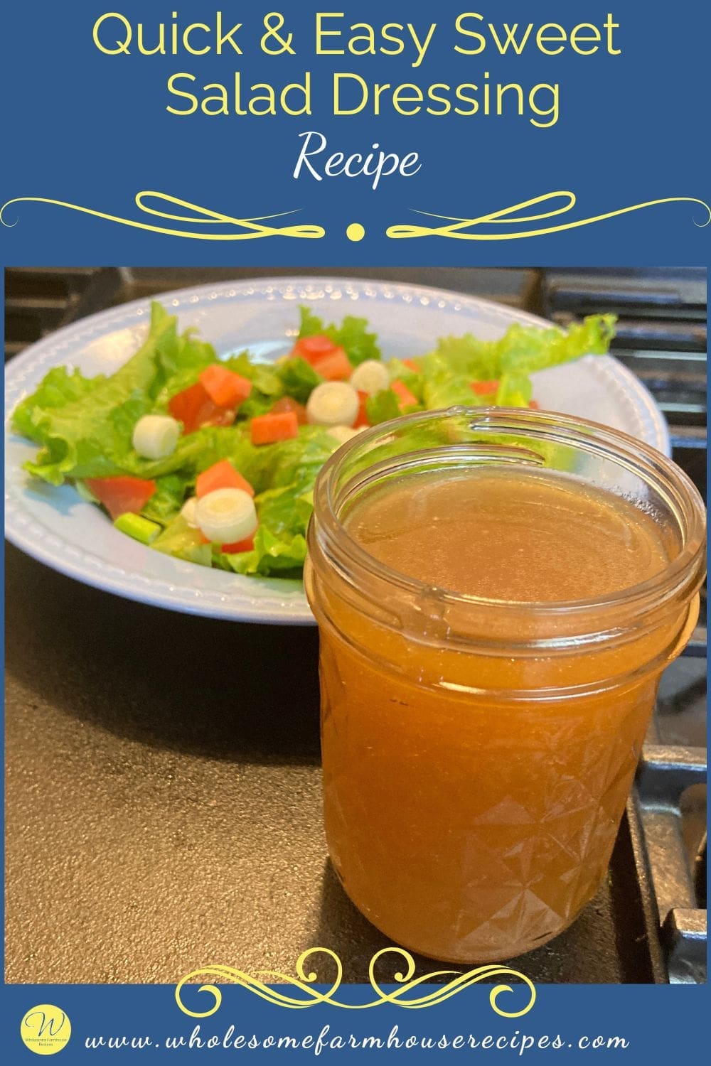 Quick & Easy Sweet Salad Dressing Recipe