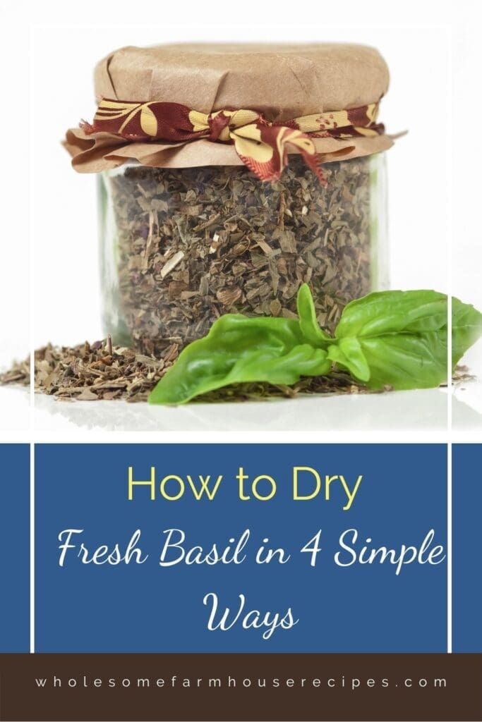 How to Dry Fresh Basil: 4 Simple Ways